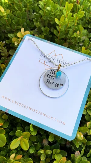 Let That Sh!t Go Necklace